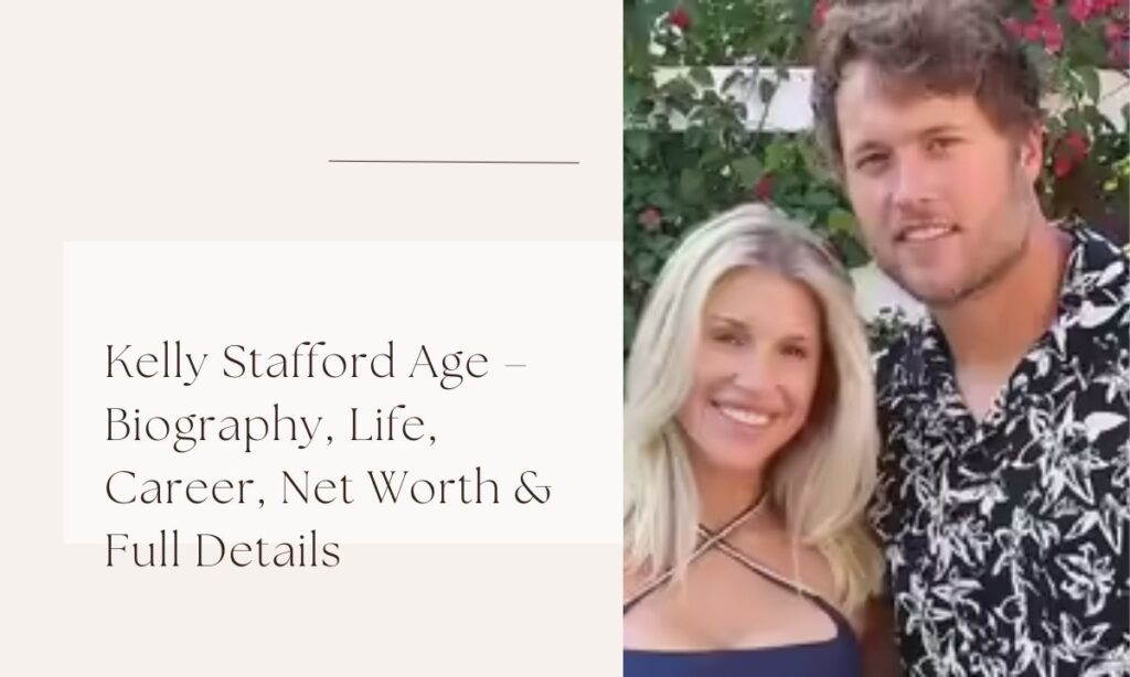 kelly stafford age