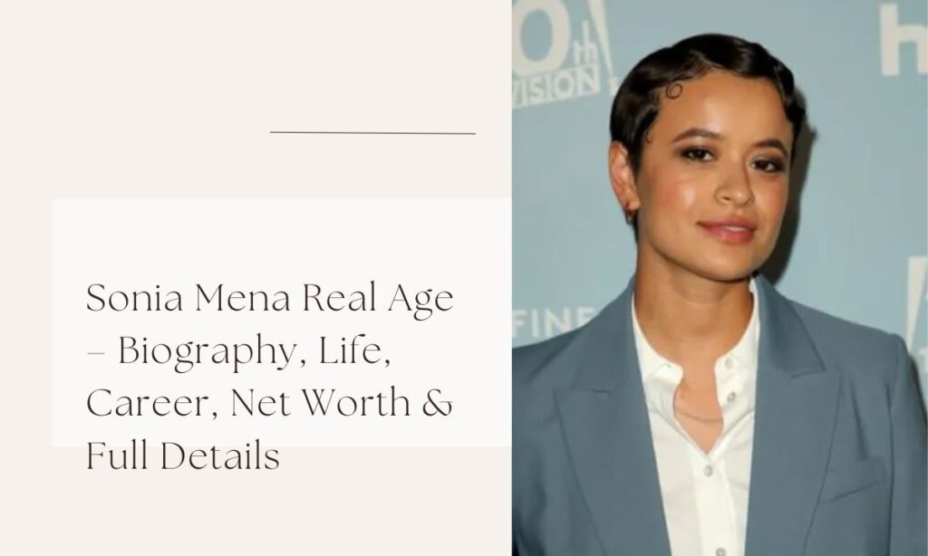 sonia mena real age