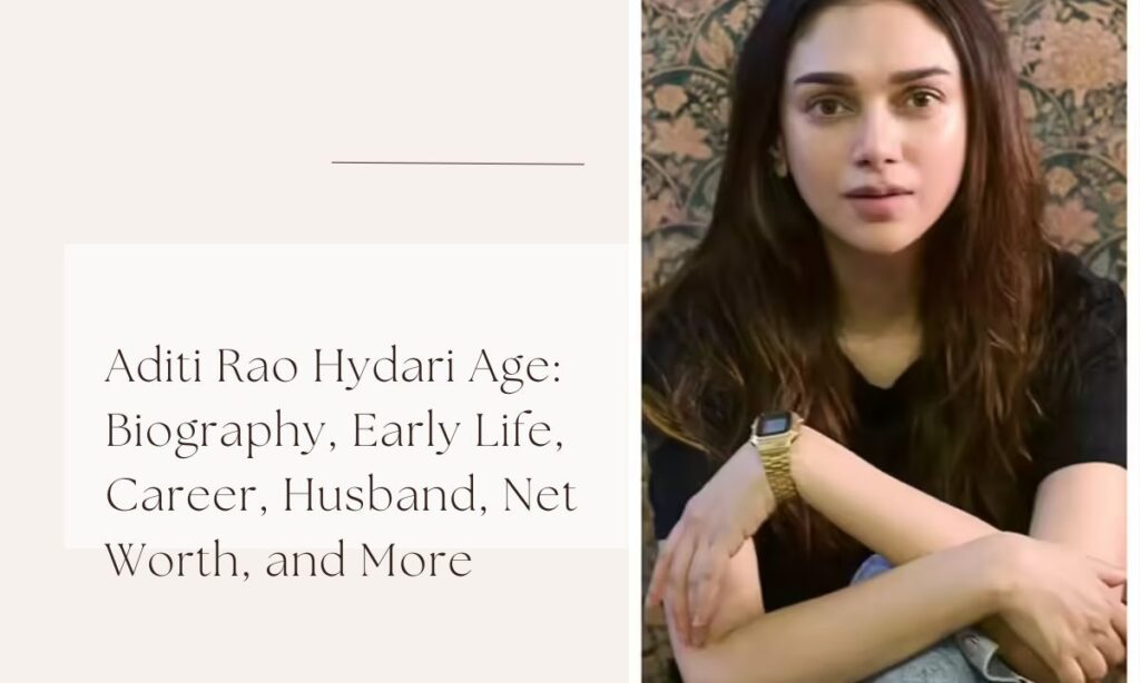 aditi rao hydari age