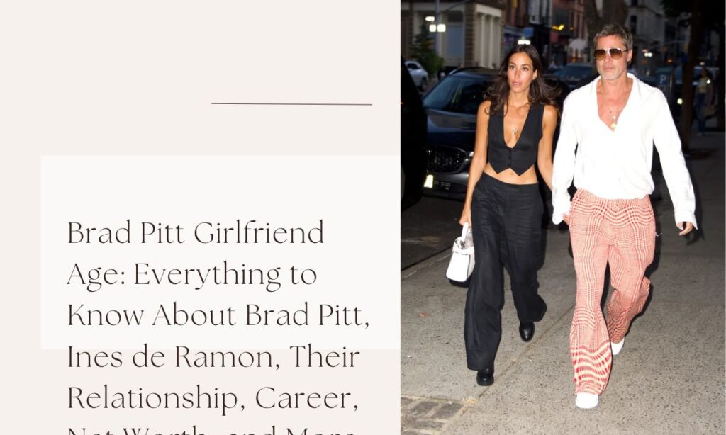 brad pitt girlfriend age