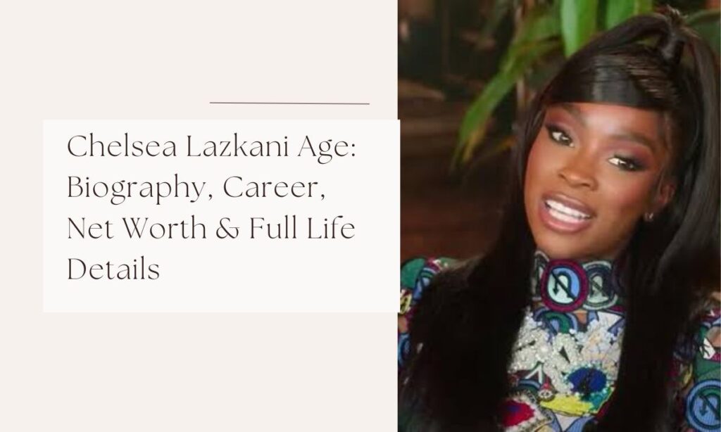 chelsea lazkani age