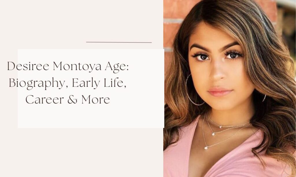 desiree montoya age